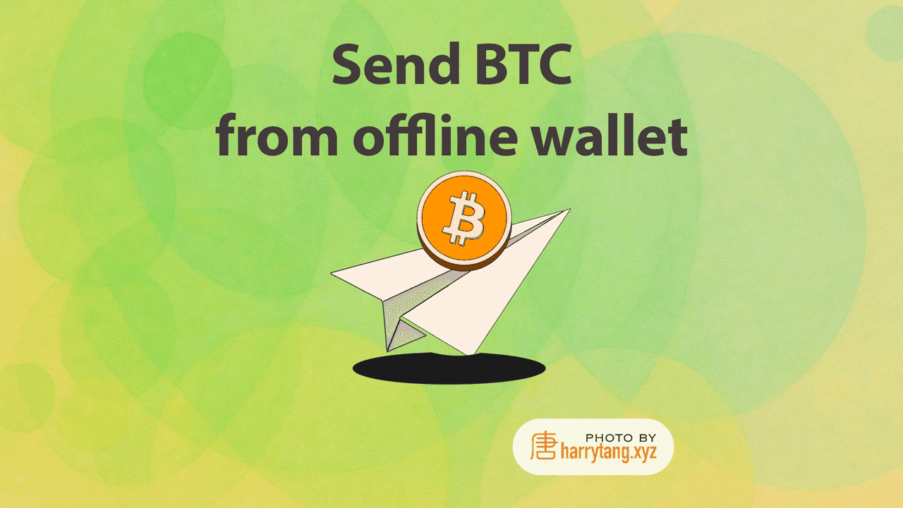 Send BTC Offline